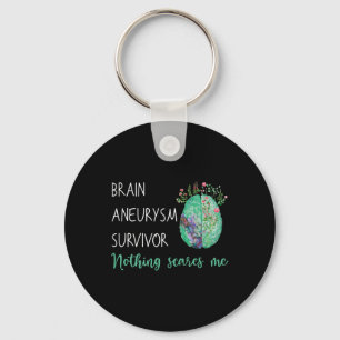 Aneurysm Survivor Nothing Scares Me Keychain