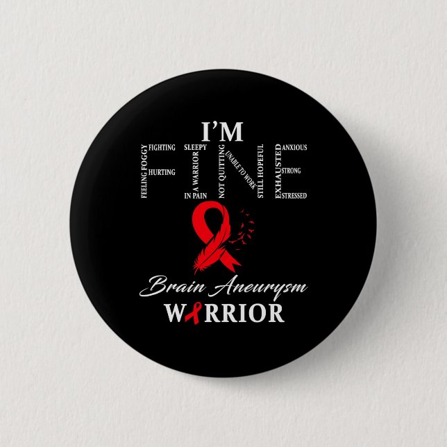 Aneurysm Warrior I'm Fine  Button (Front)