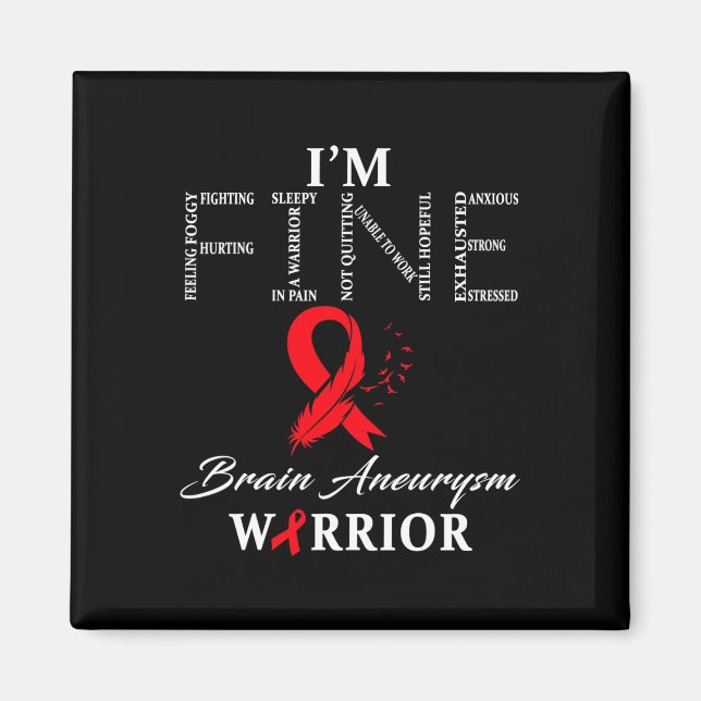 Aneurysm Warrior I'm Fine  Magnet (Front)