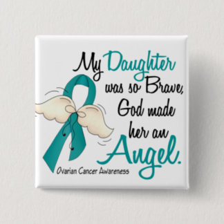 Angel 2 Ovarian Cancer Daughter Pinback Button