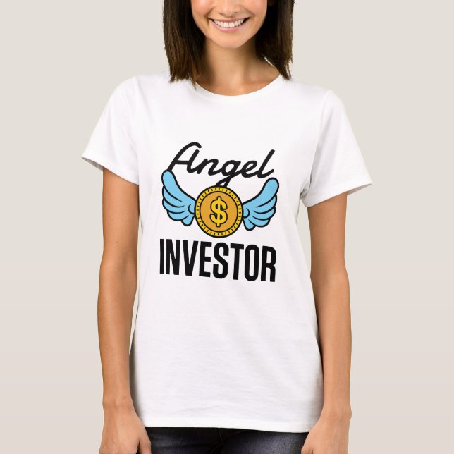 Angel Investor Investing Start-Up Business T-Shirt (Front)
