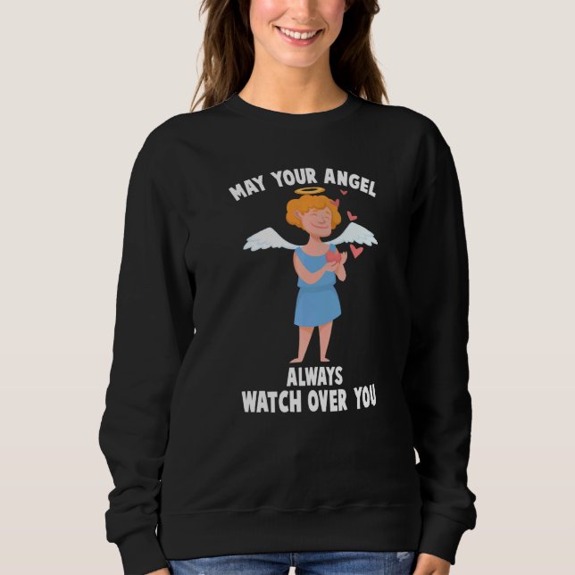 Angel  May Your Angel Always Watch Over You  Cheru Sweatshirt (Front)