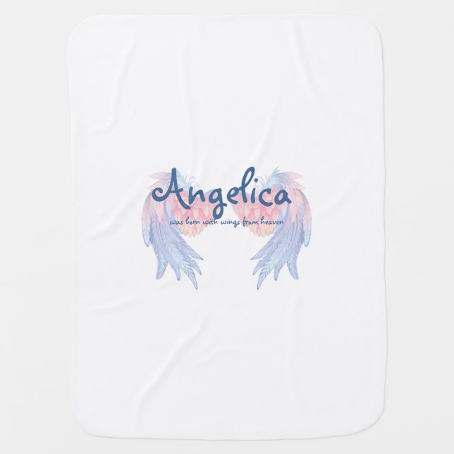 Angelica was born with Angel wings from heaven Bab Baby Blanket (Front)