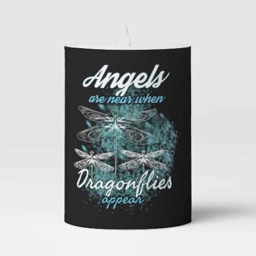 Angels Are Near When Dragonflies Appear Pillar Candle