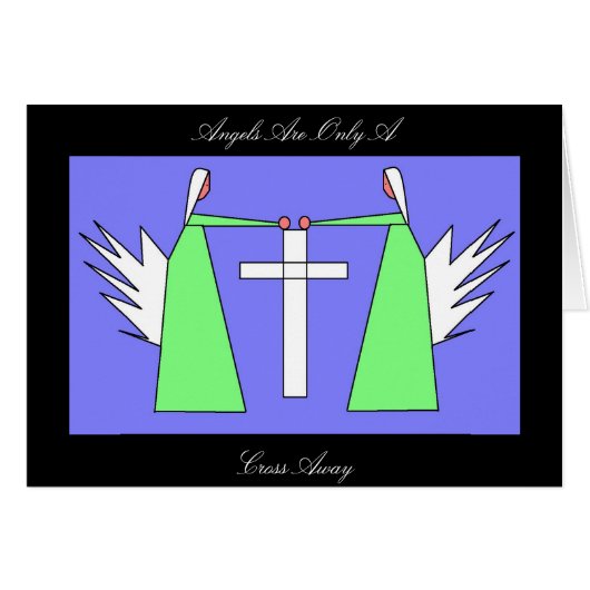 Angels Are Only A Cross Away Cards (Front Horizontal)