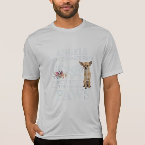 Angels Do Not Always Have Wings They Have Chihuahu T_Shirt