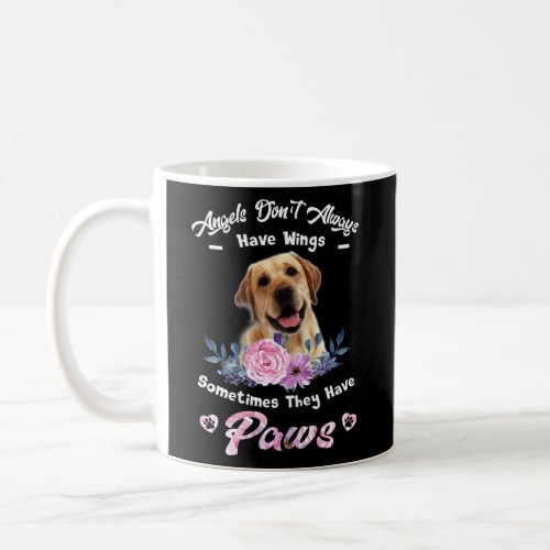 Angels Don T Always Have Wings Labrador  Coffee Mug