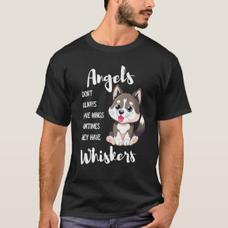 Angels Don t Always Have Wings Sometimes They Have T-Shirt