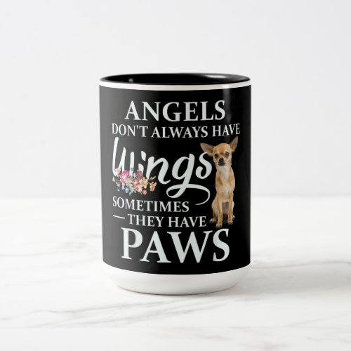 Angels Dont  Always Have Wings Chihuahua Lover Two_Tone Coffee Mug