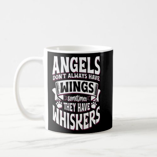 Angels Dont Always Have Wings Cute Dog Owners  Coffee Mug