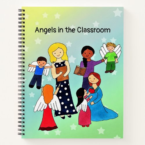 Angels in the Classroom Notebook
