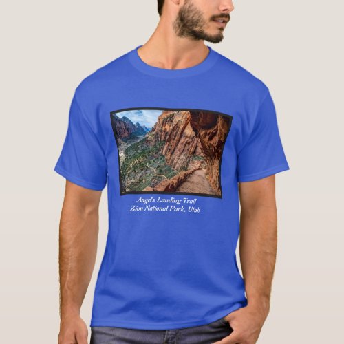 Angels Landing Trail Zion National Park _ Utah T_Shirt