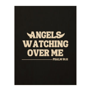 Angels Watching Over Me – Psalm 91:11 Wood Wall Art