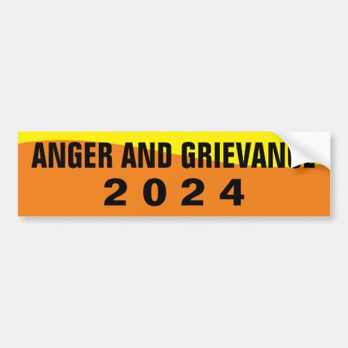 ANGER AND GREIVANCE 2024 BUMPER STICKER