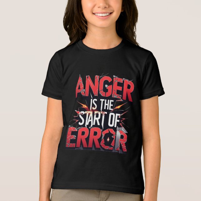Anger is the Start of Error | Powerful Quote Tri-Blend Shirt (Front)