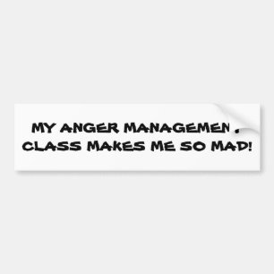 Anger Management Makes Me Mad Bumper Sticker