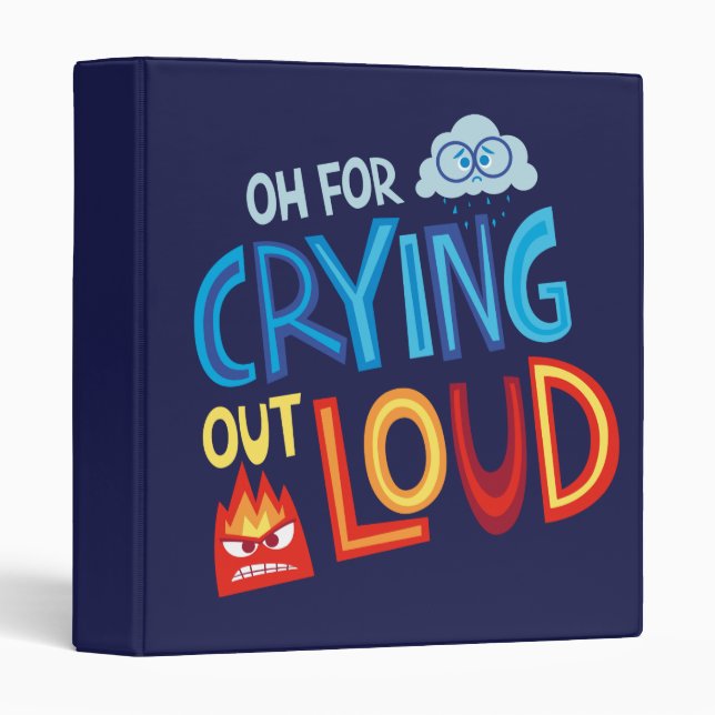Anger & Sadness "Oh For Crying Out Loud" 3 Ring Binder (Front/Spine)