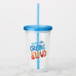 Anger & Sadness "Oh For Crying Out Loud" Acrylic Tumbler