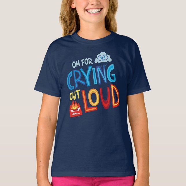 Anger & Sadness "Oh For Crying Out Loud" T-Shirt (Front)