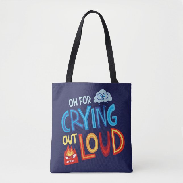 Anger & Sadness "Oh For Crying Out Loud" Tote Bag (Front)