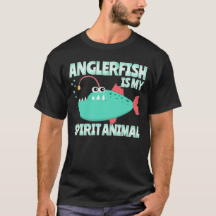 Anglerfish is My Spirit Animal Funny Cartoony  T-Shirt