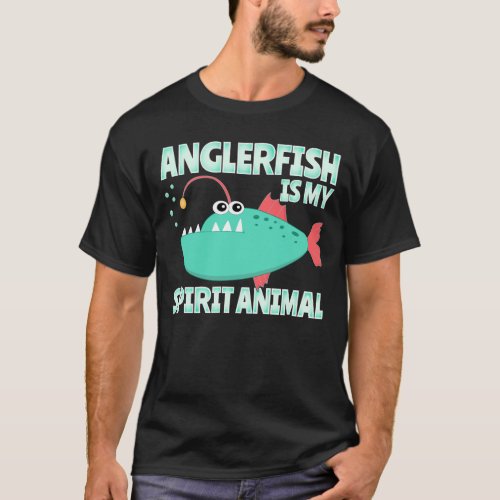 Anglerfish is My Spirit Animal Funny T_Shirt