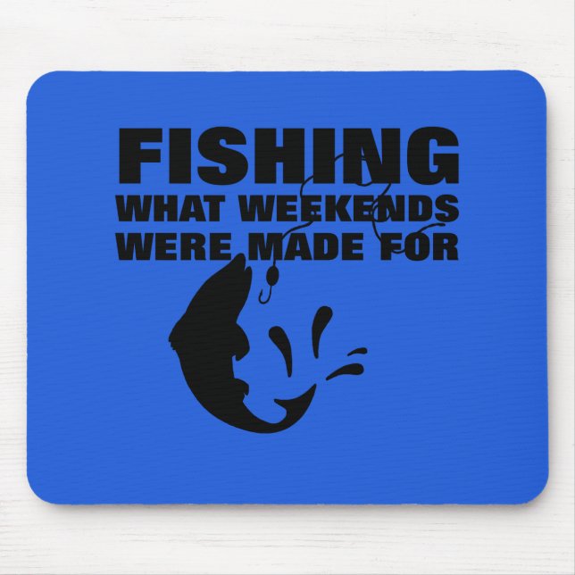 Anglers Fishing Themed Funny Slogan Mouse Pad (Front)