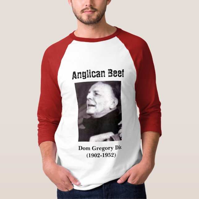 Anglican Beef, Dom Gregory Dix T-Shirt (Front)