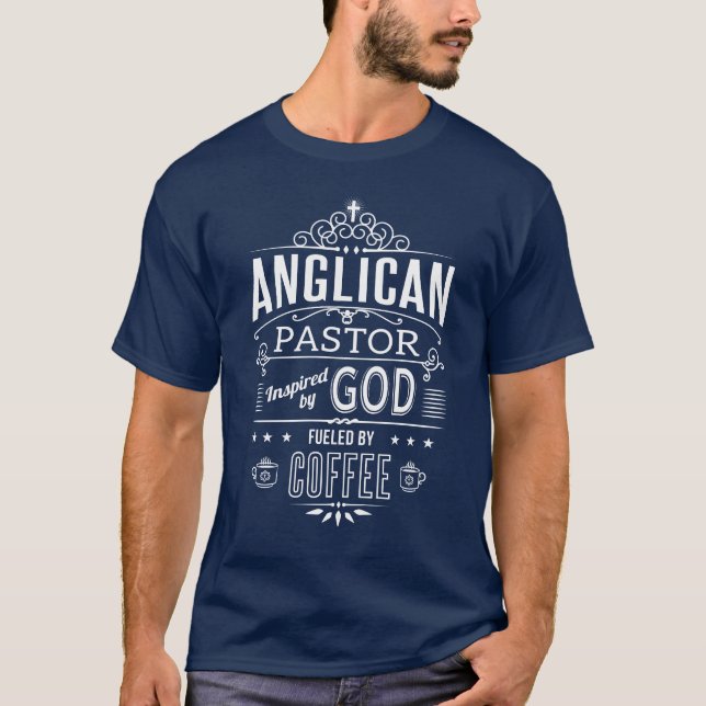 Anglican Pastor, Inspired by God and Coffee T-Shirt (Front)