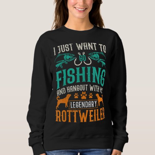 Angling And Fishing   For Rottweiler Dog Sweatshirt