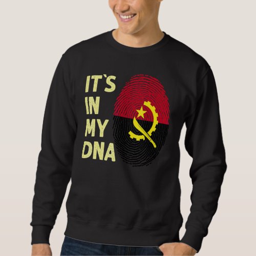 Angola In My Dna Angolan Flag Team Angola 1 Sweatshirt