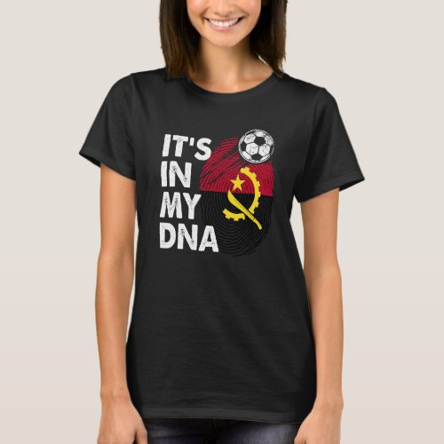 Angola In My Dna Angolan Flag Team Angola T_Shirt