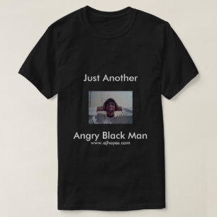 "Angry Black Man" T-shirt