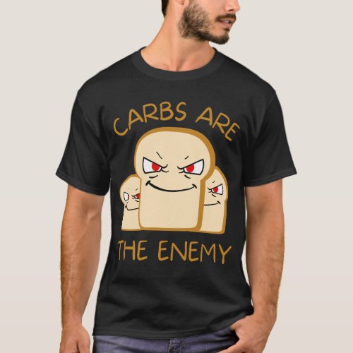 Angry Bread Slices _ Carbs Are The Enemy T_Shirt