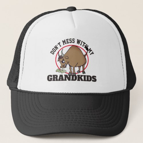 Angry Bull Dont Mess With My Grandkids Trucker Hat