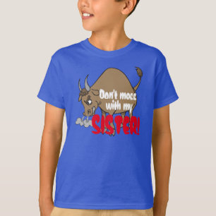 Angry Bull Says "Don't Mess With my Sister" T-Shirt