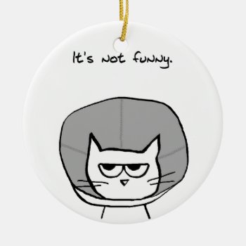 Angry Cat And The Cone Of Shame Ceramic Ornament by FunkyChicDesigns at Zazzle