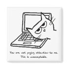 Angry Cat Demands Attention - Funny Cat Magnet