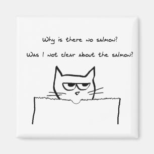 Angry Cat Demands Salmon - Funny Cat Magnet
