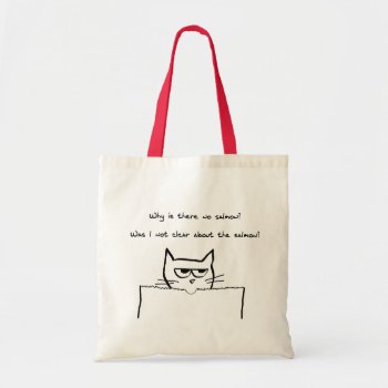 Angry Cat Demands Salmon - Funny Cat Tote Bag by FunkyChicDesigns at Zazzle
