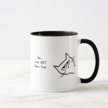 Angry Cat Has Not Been Fed Mug by FunkyChicDesigns at Zazzle