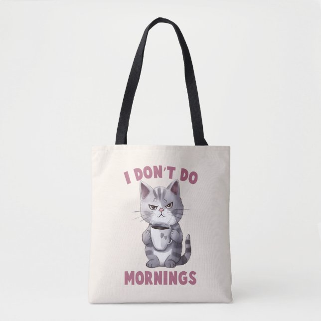 Angry Cat - I Don't Do Mornings Tote Bag (Front)