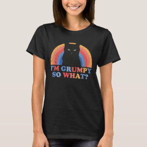 Angry cat I'm grumpy so what funny cats T-Shirt