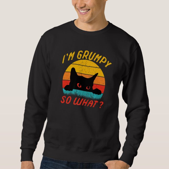 Angry cat meme I'm grumpy so what Premium Sweatshirt (Front)