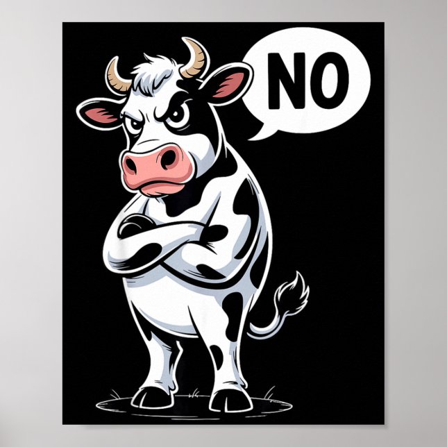 Angry Cow No - Funny Cow Lover Dairy Farmer  Poster (Front)