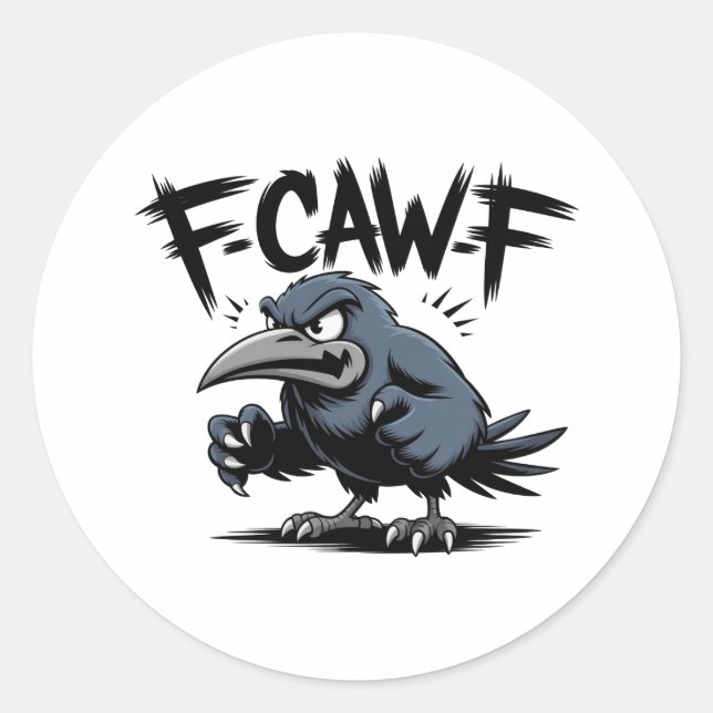 Angry Crow “F-CAW-F ” – Edgy Cartoon Bird Design Classic Round Sticker (Front)