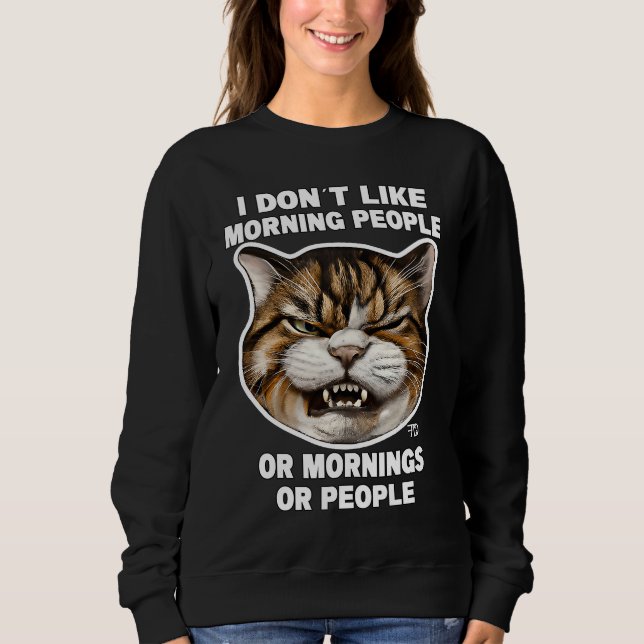 Angry cute Cat With Bad Mood And Mug says no   12 Sweatshirt (Front)