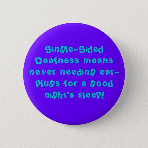 Angry Deaf  Good Nights Sleep with SSD Pinback Button