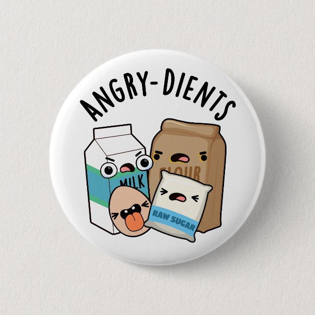 Angry-dients Funny Baking Pun  Button (Front)