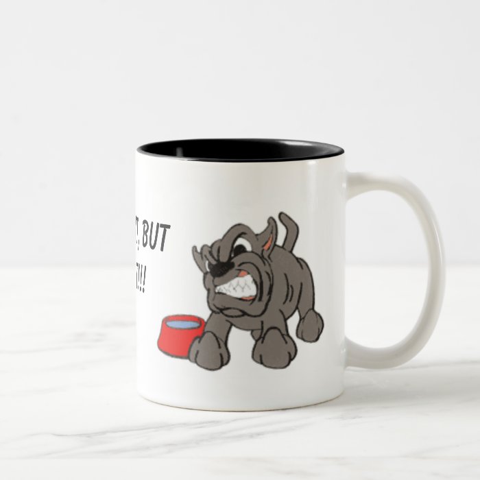 angry_dog, YOU CAN WATCH IT, BUT DON'T TOUCH IT Coffee Mug